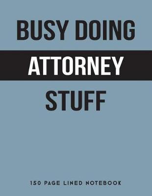 Book cover for Busy Doing Attorney Stuff