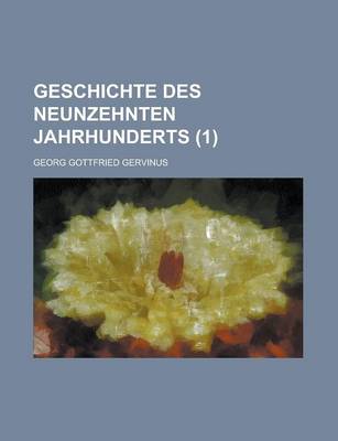 Book cover for Geschichte Des Neunzehnten Jahrhunderts (1)