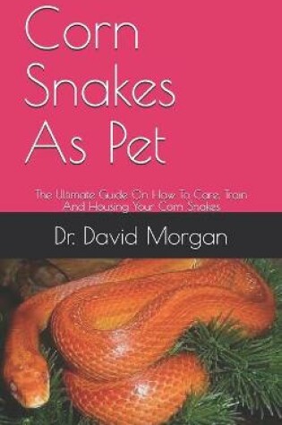 Cover of Corn Snakes As Pet