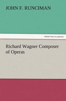 Book cover for Richard Wagner Composer of Operas
