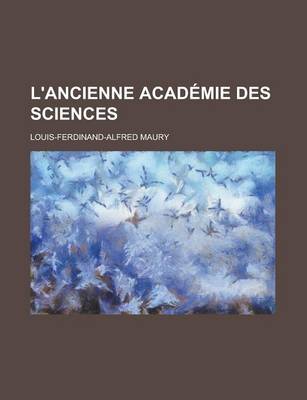 Book cover for L'Ancienne Academie Des Sciences