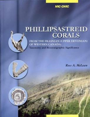 Cover of Phillipsastreid Corals from the Frasnian (Upper Devonian) of Western Canada: Taxonomy and Biostratigraphic Significance