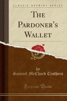 Cover of The Pardoner's Wallet (Classic Reprint)
