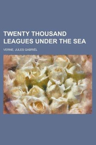 Cover of Twenty Thousand Leagues Under the Sea