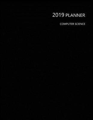 Book cover for 2019 Planner Computer Science