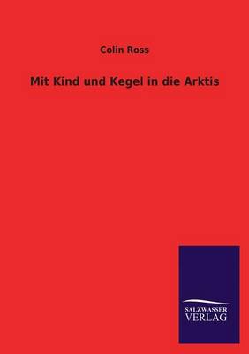 Book cover for Mit Kind und Kegel in die Arktis