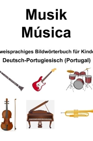 Cover of Deutsch-Portugiesisch (Portugal) Musik / Music Zweisprachiges Bildw�rterbuch f�r Kinder