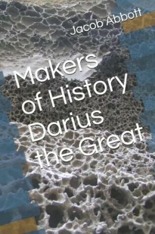 Cover of Makers of History Darius the Great