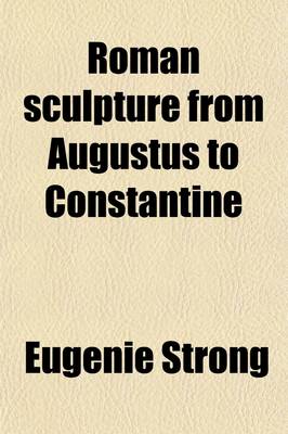 Book cover for Roman Sculpture from Augustus to Constantine Volume 2