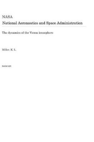 Cover of The Dynamics of the Venus Ionosphere