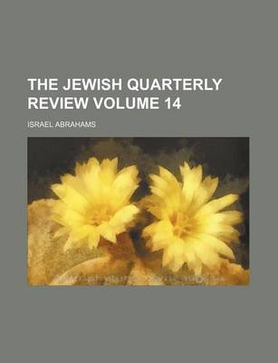 Book cover for The Jewish Quarterly Review Volume 14