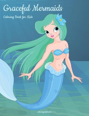 Cover of Graceful Mermaids Coloring Book for Kids