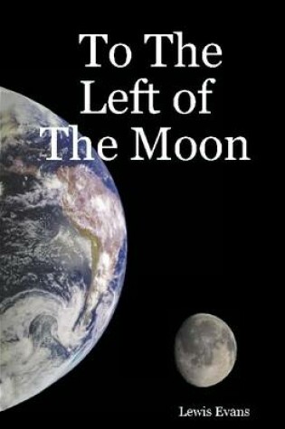 Cover of To the Left of the Moon
