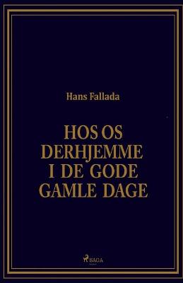 Book cover for Hos os derhjemme i de gode gamle dage