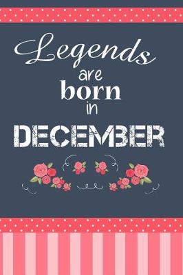 Book cover for Legends Are Born In December