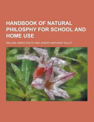 Book cover for Handbook of Natural Philosphy for School and Home Use