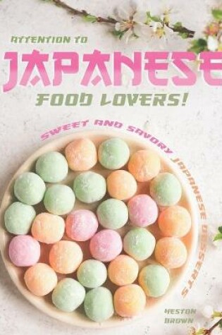 Cover of Attention to Japanese Food Lovers!