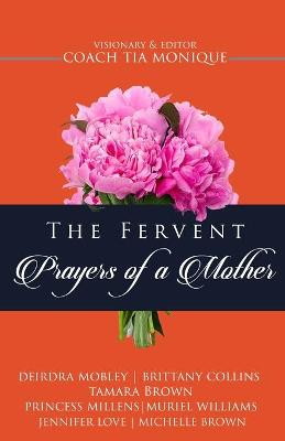 Book cover for The Fervent Prayers Of A Mothers