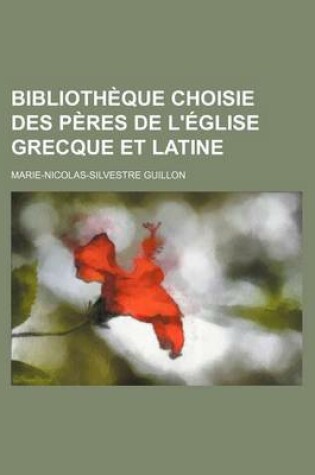 Cover of Bibliotheque Choisie Des Peres de L'Eglise Grecque Et Latine (10)