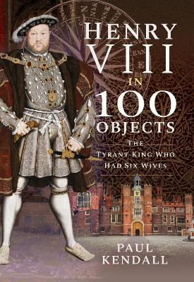 Book cover for Henry VIII in 100 Objects