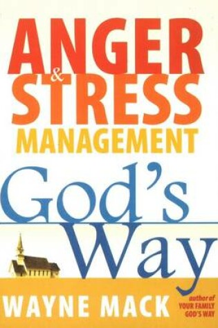 Cover of Anger & Stress Management God's Way