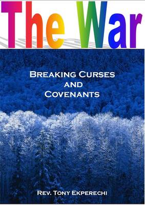 Book cover for The War, Breaking Curses and Covenants