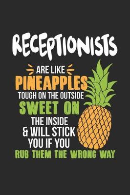 Book cover for Receptionists Are Like Pineapples. Tough On The Outside Sweet On The Inside