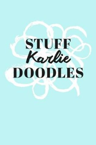 Cover of Stuff Karlie Doodles