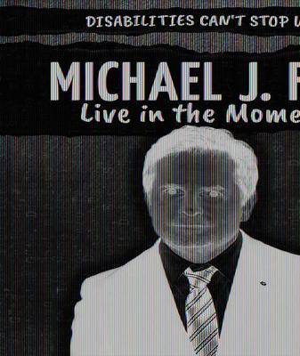Book cover for Michael J. Fox: Live in the Moment