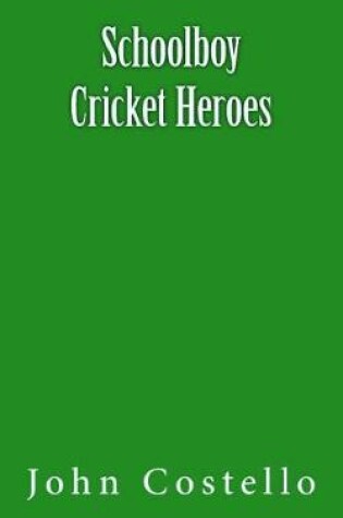 Cover of Schoolboy Cricket Heroes
