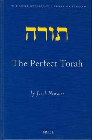 Cover of Perfect Torah, The: The Brill Reference Library of Judaism, Volume 13