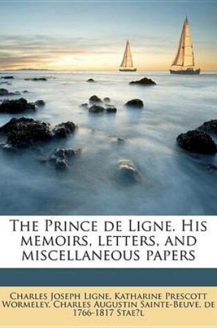 Cover of The Prince de Ligne. His Memoirs, Letters, and Miscellaneous Papers