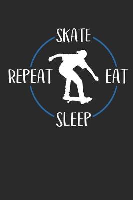 Book cover for Skate Eat Sleep Repeat