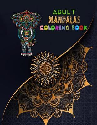 Book cover for Adult Mandalas Coloring Book