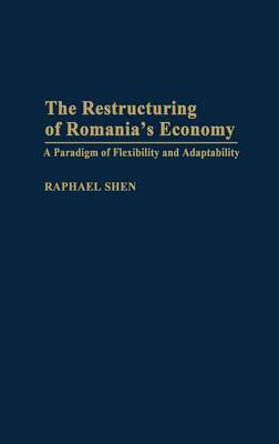 Cover of The Restructuring of Romania's Economy