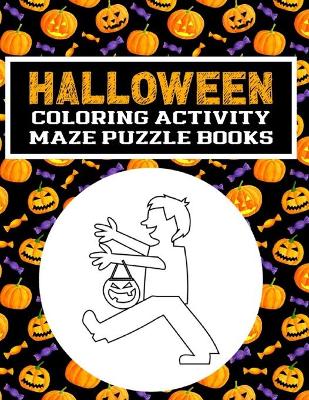 Book cover for Halloween Coloring Activity Maze Puzzle Books