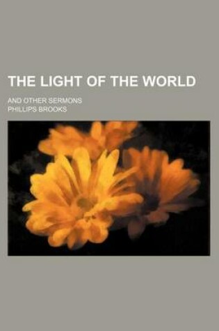 Cover of The Light of the World (Volume 5); And Other Sermons