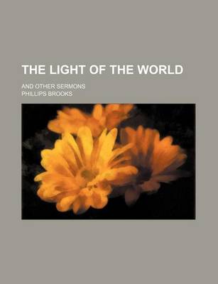 Book cover for The Light of the World (Volume 5); And Other Sermons