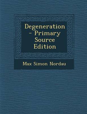 Book cover for Degeneration - Primary Source Edition