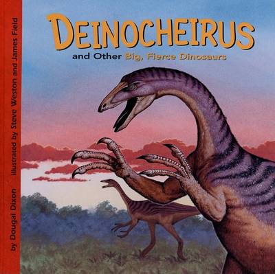 Book cover for Deinocheirus and Other Big, Fierce Dinosaurs