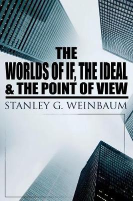 Book cover for The Worlds of If, The Ideal & The Point of View