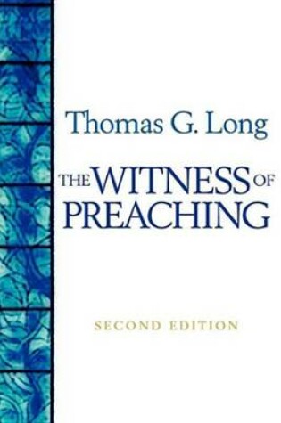 Cover of The Witness of Preaching, Second Edition
