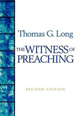 Book cover for The Witness of Preaching, Second Edition