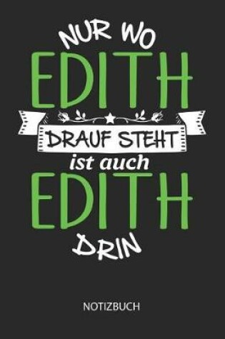 Cover of Nur wo Edith drauf steht - Notizbuch