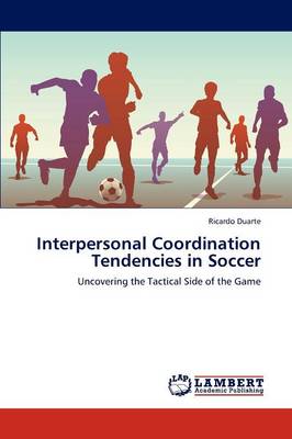 Book cover for Interpersonal Coordination Tendencies in Soccer