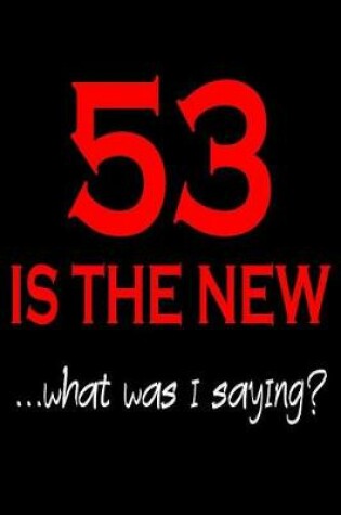 Cover of 53 Is The New