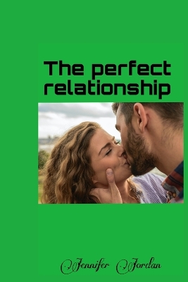 Book cover for The perfect relationship