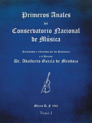 Book cover for Primeros anales del Conservatorio Nacional de Musica