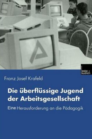 Cover of Die überflüssige Jugend der Arbeitsgesellschaft