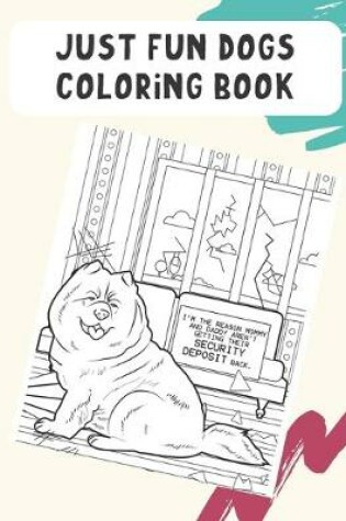 Cover of Just Fun Dogs Coloring Book
